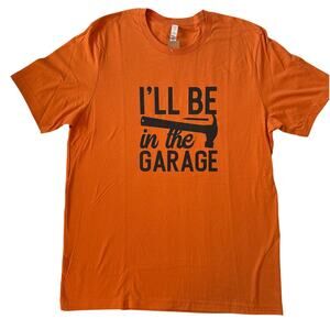 I'll Be In The Garage Graphic T-Shirt - Size XL - New